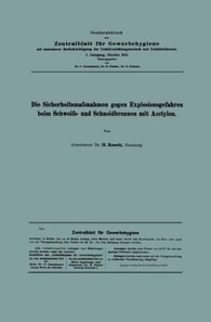 Die Sicherheitsmaßnahmen gegen Explosionsgefahren beim Schweiß- und Schneidbrennen mit Azetylen