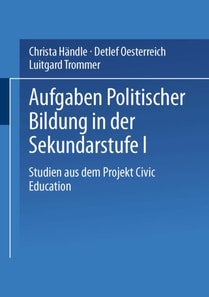 Aufgaben politischer Bildung in der Sekundarstufe I