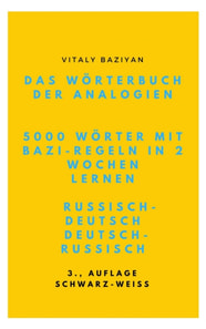 Das Wörterbuch der Analogien Russisch–Deutsch/Deutsch–Russisch mit Bazi-Regeln