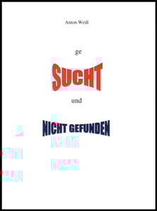 geSUCHT und NICHT GEFUNDEN