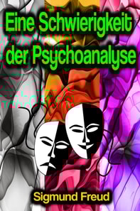 Eine Schwierigkeit der Psychoanalyse