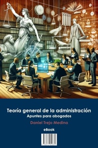 Teoria general de la administracion. Apuntes para abogados