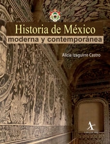 Historia de Mexico moderna y contemporanea