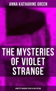Mysteries of Violet Strange - Complete Whodunit Series in One Edition