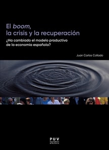 El boom, la crisis y la recuperación