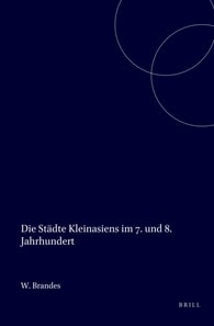 Die Stadte Kleinasiens im 7. und 8. Jahrhundert