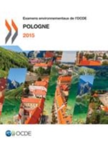 Examens environnementaux de l'OCDE : Pologne 2015