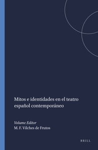 Mitos e identidades en el teatro espanol contemporaneo