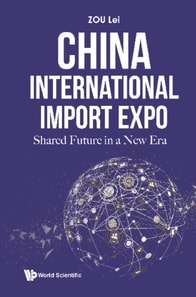 China International Import Expo: Shared Future In A New Era