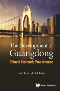 Development Of Guangdong, The: China's Economic Powerhouse
