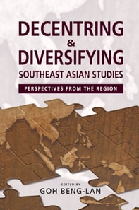 Decentring and Diversifying Southeast Asian Studies