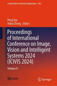 Proceedings of International Conference on Image, Vision and Intelligent Systems 2024 (ICIVIS 2024)