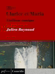 Clarice et Maria, Vieillesse comique