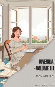 Juvenilia - Volume III