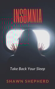 Insomnia: Take Back Your Sleep