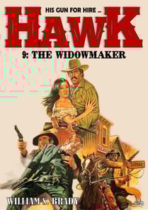Hawk 09: The Widowmaker (A Jared Hawk Western)