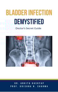 Bladder Infection Demystified: Doctor's Secret Guide
