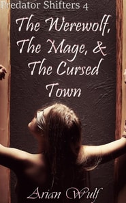 Werewolf, The Mage, & The Cursed Town