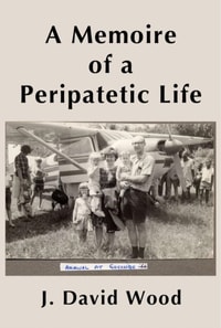 Memoire of a Peripatetic Life