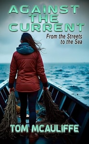 Against the Current - From the Streets to the Sea