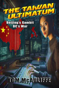 Taiwan Ultimatum - Beijing's Gambit, DC's War