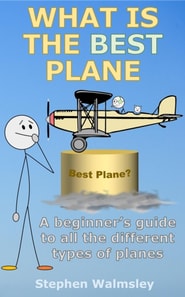 What Is The Best Plane: A beginner's guide to all the different types of planes