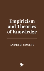 Empiricism and Theories of Knowledge