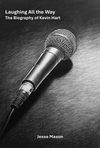 Laughing All the Way: The Biography of Kevin Hart