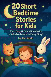 30 Short Bedtime Stories for Kids :Fun, Easy & Educational with a Valuable Lesson in Every Story!