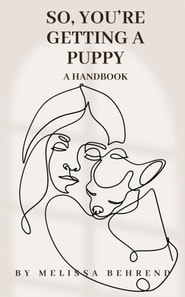 So, You're Getting a Puppy