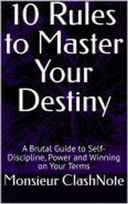 10 Rules To Master Your Destiny