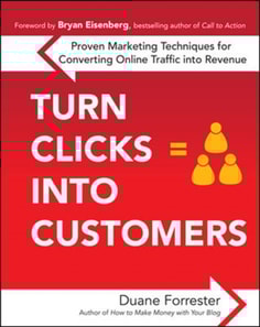 Turn Clicks Into Customers: Proven Marketing Techniques for Converting Online Traffic into Revenue