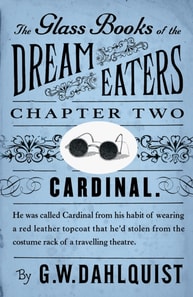 Glass Books of the Dream Eaters (Chapter 2 Cardinal)