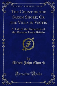 Count of the Saxon Shore; Or the Villa in Vectis
