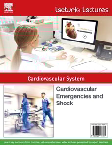 Lecturio Lectures - Cardiovascular System: Cardiovascular Emergencies and Shock