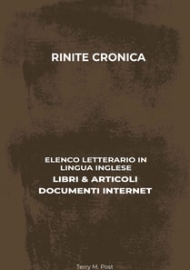 Rinite Cronica: Elenco Letterario in Lingua Inglese: Libri & Articoli, Documenti Internet