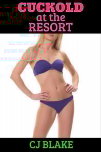 Cuckold at the Resort