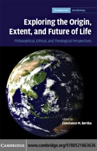 Exploring the Origin, Extent, and Future of Life