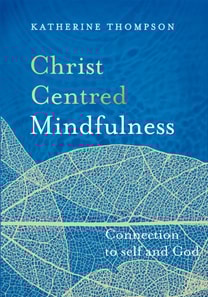 Christ-Centred Mindfulness