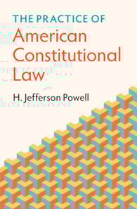 Practice of American Constitutional Law
