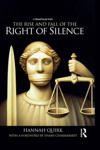 Rise and Fall of the Right of Silence
