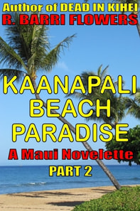 Kaanapali Beach Paradise (A Maui Novelette, Part 2)