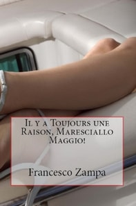 Il y a toujours une raison, Maresciallo Maggio!