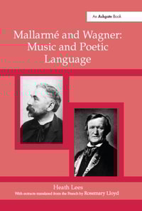 Mallarme and Wagner: Music and Poetic Language