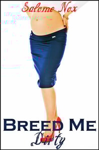 Breed Me Dirty