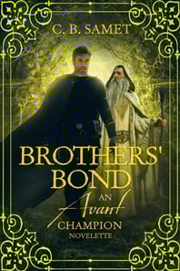 Brothers' Bond (An Avant Champion Novelette)
