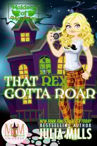 That Rex Gotta Roar: Magic and Mayhem Universe