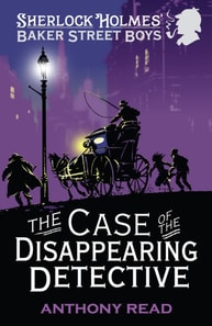 Baker Street Boys: The Case of the Disappearing Detective