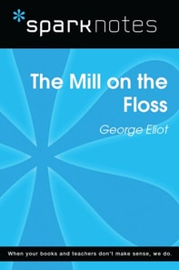 Mill on the Floss (SparkNotes Literature Guide)