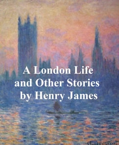 London Life, The Patagonia, The Liar, Mrs. Temperly